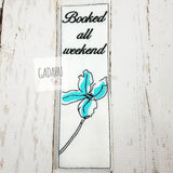 Booked all weekend flower bookmark ITH Embroidery design 5x7