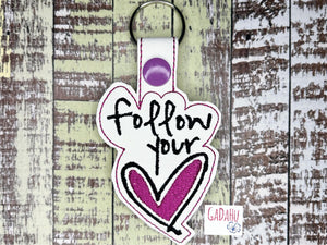 Follow your heart Snap tab Key Fob ITH Embroidery Design file