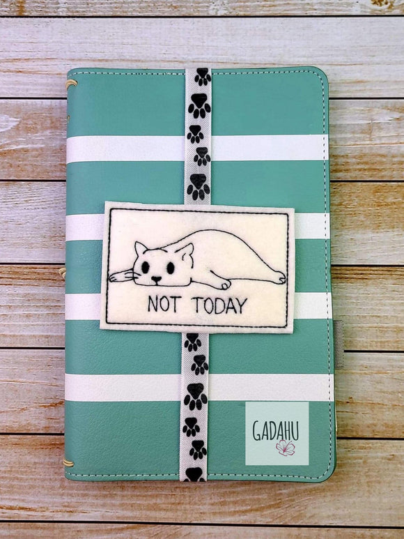 Not today Planner Bookmark ITH Embroidery design 4x4